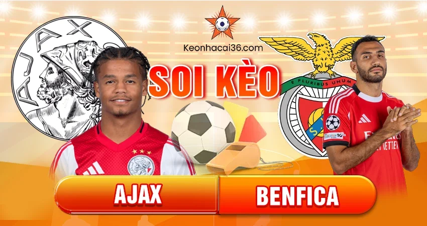 Soi kèo châu Á, Tài Xỉu, châu Âu Ajax vs Benfica 00h45 26/11