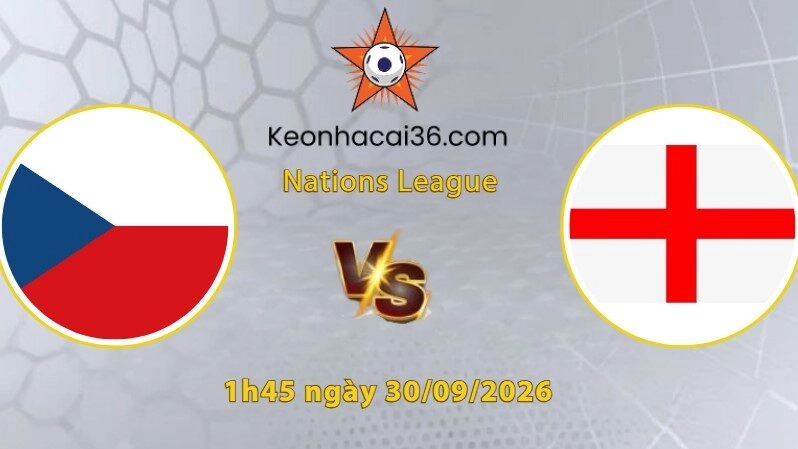 Soi kèo CH Séc vs Anh, 1h45 ngày 30/09: Dìm tiếp chủ nhà